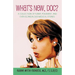 What's New, Doc?: a collection of funny, poignant, and even scandalous medical stories