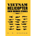 Vietnam Helicopter Crew Member Stories Volume II: Volume II