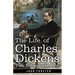 The Life of Charles Dickens, Two Volumes in One: Two Volumes in One