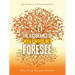 The Assurance of What We Do Not Foresee: The Evidence of Things Hoped For