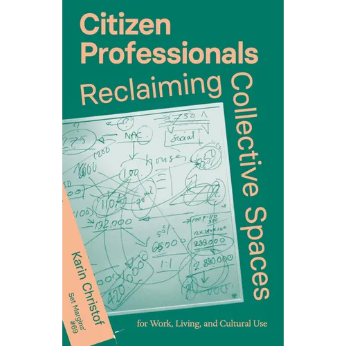 Citizen Professionals: Reclaiming Collective Spaces