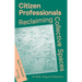 Citizen Professionals: Reclaiming Collective Spaces