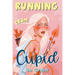 Running from Cupid