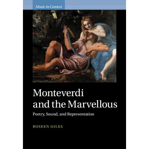 Monteverdi and the Marvellous
