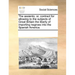 The Assiento, Or, Contract for Allowing to the Subjects of Great Britain the Liberty of Importing Negroes Into the Spanish America.