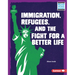 Immigration, Refugees, and the Fight for a Better Life