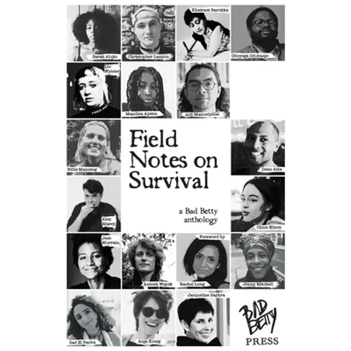Field Notes on Survival: a Bad Betty anthology