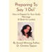 Preparing To Say "I Do!": How to Prepare for Your Godly Marriage (A Book for Ladies)