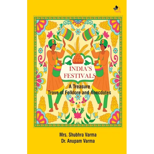 India's Festivals: A Treasure Trove of Folklore and Anecdotes