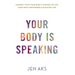 Your Body Is Speaking