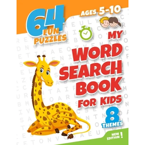 My word search book for kids ages 5-10: 64 fun and educational word search puzzle book for boys and girls aged 5 to 10, with 8 topics: animals, food,