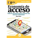Guíaburros Economía de acceso: Todo lo necesario para conocer las nuevas economías