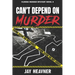 Can't Depend on Murder: Florida Murder Mystery Novel 9