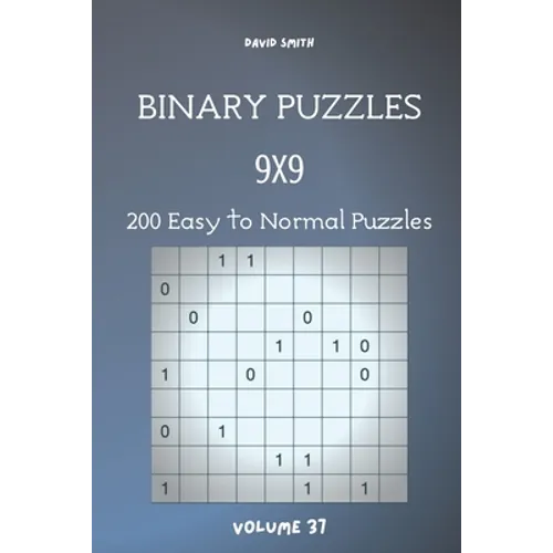 Binary Puzzles - 200 Easy to Normal Puzzles 9x9 vol.37