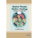 Native Plants, Native Healing: Traditional Muskogee Way [Dyslexia Friendly Edition]
