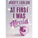 At First I Was Afraid