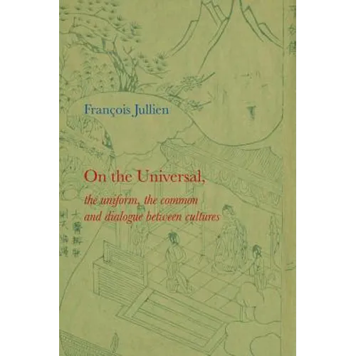 On the Universal: The Uniform, the Common and Dialogue Between Cultures