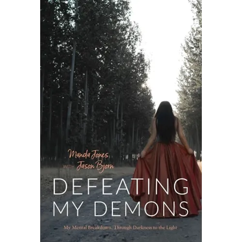 Defeating My Demons, My Mental Breakdown, Through Darkness to the Light