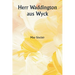 Herr Waddington aus Wyck