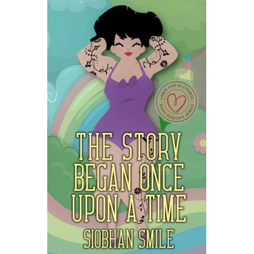 The Story Began Once Upon a Time: Large and In Charge Book 5