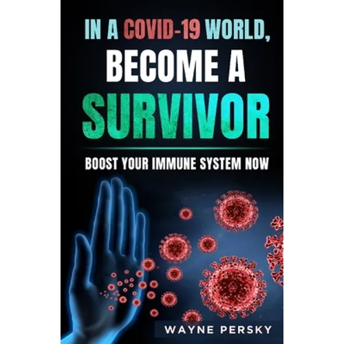 In a COVID-19 World, Become a Survivor