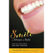 A Smile Is Always in Style: How to Look Great and Feel Amazing