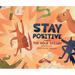 Stay Positive: A Children's Picture Book