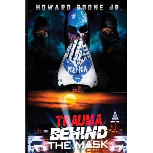 Trauma Behind the Mask