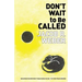 Don't Wait to Be Called