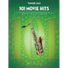 101 Movie Hits: 101 Movie Hits for Tenor Sax