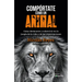 Compórtate Como Un Animal / Behave Like an Animal: Liderazgo