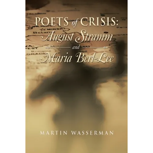 Poets of Crisis: August Stramm and Maria Berl-Lee