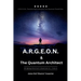 A.R.G.E.O.N. & The Quantum Architect - Bridging America's Quantum A.I. Future