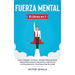 Fuerza mental 2 libros en 1: Cómo influenciar a la gente + disciplina personal diaria. Adquiere perseverancia, resistencia y logra vencer a la proc