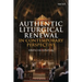 Authentic Liturgical Renewal in Contemporary Perspective