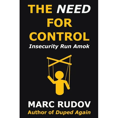 The Need for Control: Insecurity Run Amok