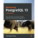 Mastering PostgreSQL 13: Build, administer, and maintain database applications efficiently with PostgreSQL 13