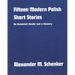 Fifteen Modern Polish Short Stories: An Annotated Reader and a Glossary,