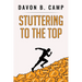 Stuttering to the Top