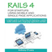 Rails 4 For Startups Using Mobile And Single Page Applications: Complete guide to architecting and deploying a scalable mobile website with a single p
