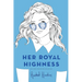 Her Royal Highness