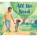 All We Need: A Story of Kindness and Gratitude