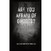 Are You Afraid of Ghosts?: A Starter's Handguide to Understanding the Night