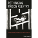 Rethinking Prison Reentry: Transforming Humiliation Into Humility