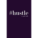 #hustle: a quote book
