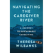Navigating the Caregiver River: A Journey to Sustainable Caregiving
