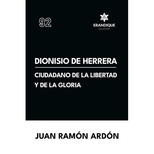 Dionisio de Herrera, ciudadano de la libertad y la gloria