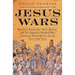 Jesus Wars: How Four Patriarchs, Three Queens, and Two Emperors Decided What Christians Would Believe for the Next 1,500 Years