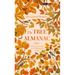 The Tree Almanac 2025: A Seasonal Guide to Understanding the Woodland World