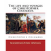 The life and voyages of Christopher Columbus. By: Washington Irving: Christopher Columbus